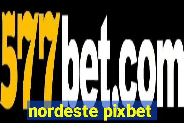 nordeste pixbet